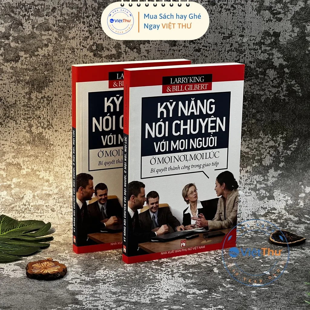Ảnh Sách - Kỹ Năng Nói Chuyện Với Mọi Người Ở Mọi Lúc Mọi Nơi 3