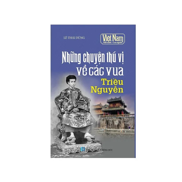 Ảnh Sách lịch sử - Những chuyện thú vị về các Vua Triều Nguyễn 2