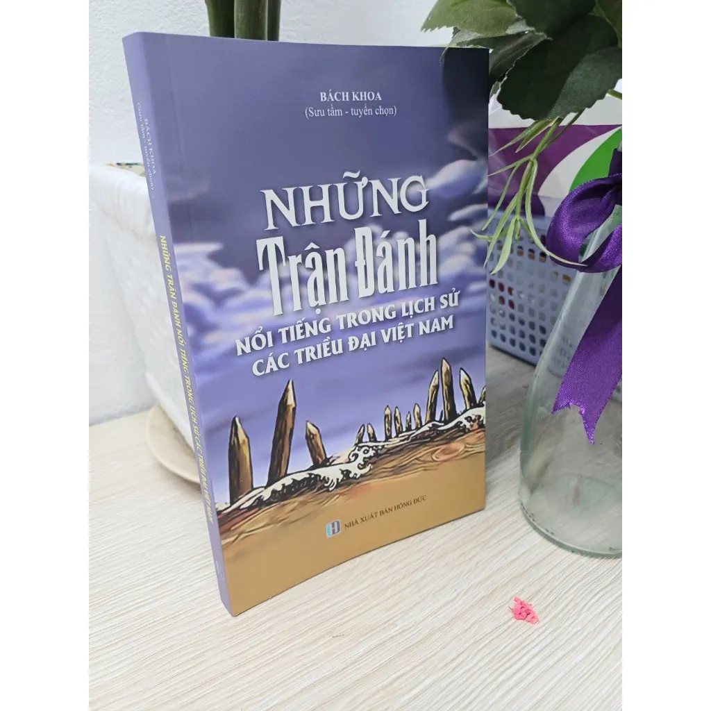 Ảnh Sách lịch sử - Những Trận Đánh Nổi Tiếng Trong Lịch Sử Của Các Triều Đại Việt Nam 1