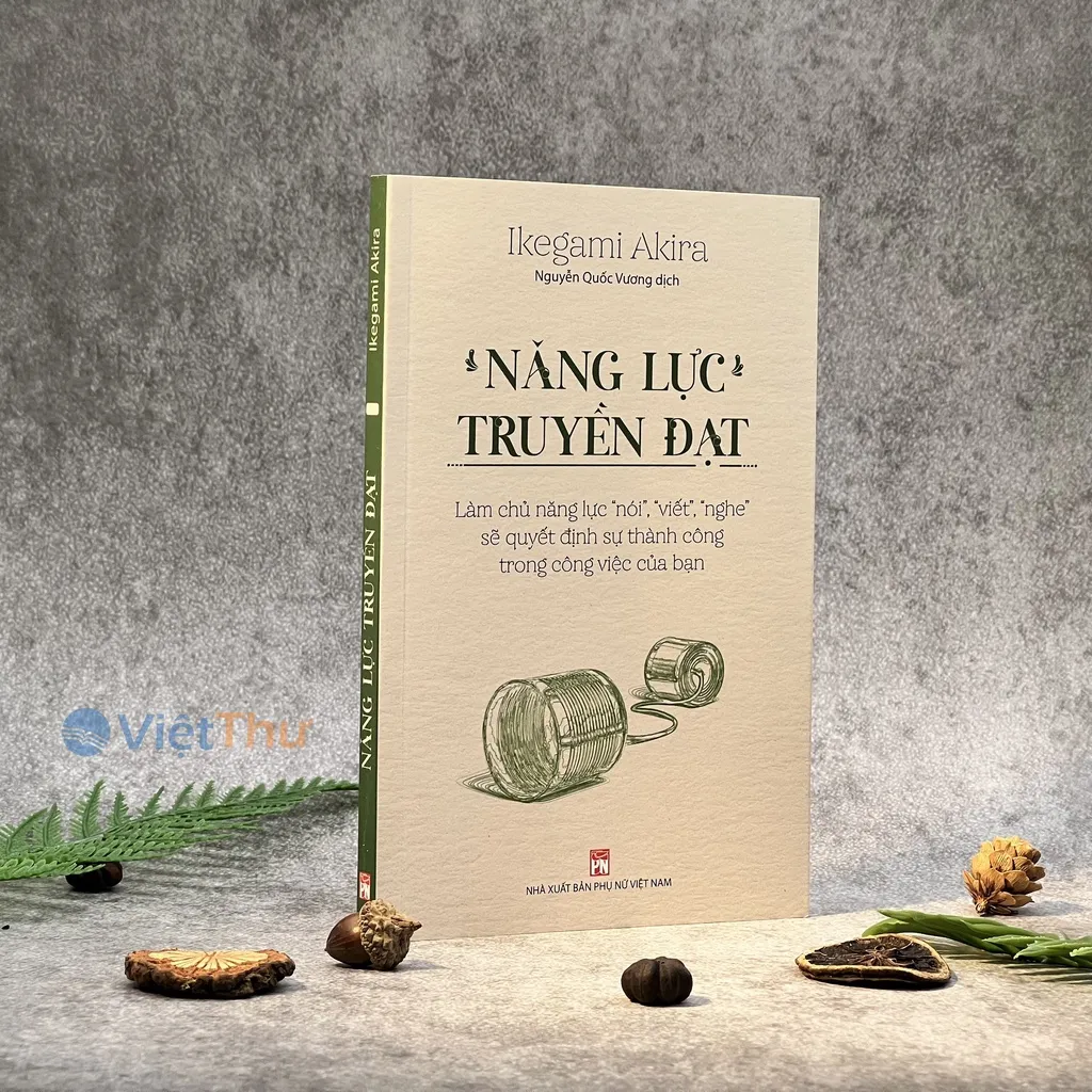 Ảnh Sách - Năng Lực Truyền Đạt - Làm Chủ năng Lực Nói, Viết, Nghe (PN) 1