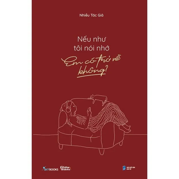 Ảnh Sách - Nếu Như Tôi Nói Nhớ, Em Có Trở Về Không? 1