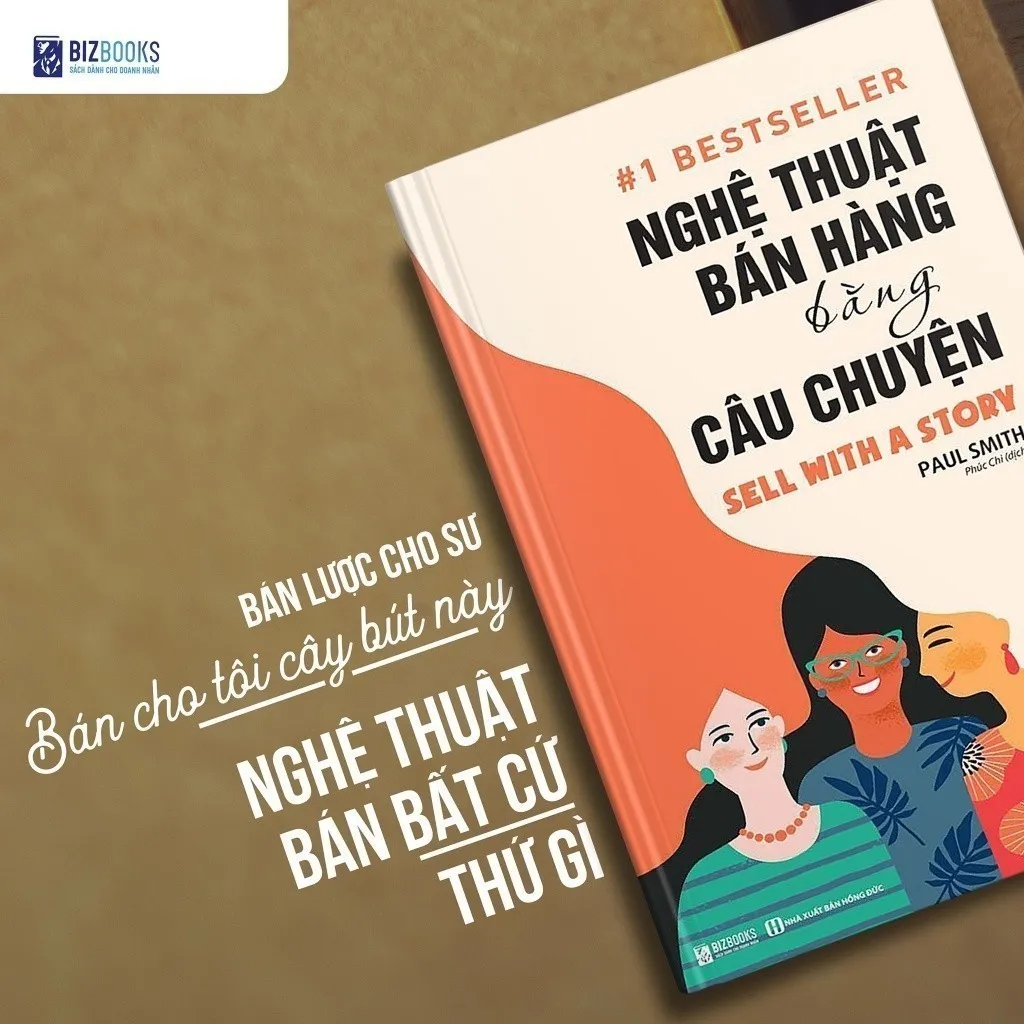Ảnh Sách - Nghệ thuật bán hàng bằng câu chuyện sell with a story Paul Smith Bizbooks 4