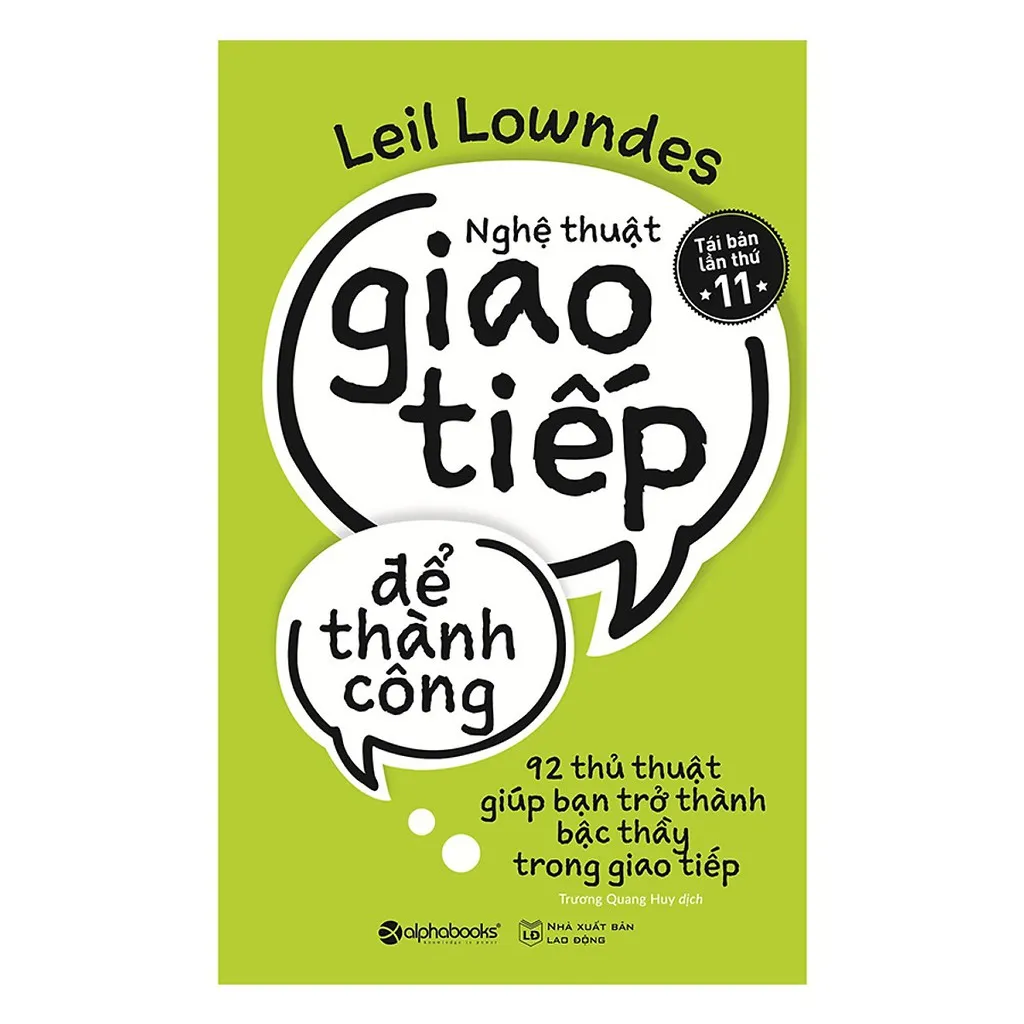 Ảnh Sách - Nghệ Thuật Giao Tiếp Để Thành Công - 92 Thủ Thuật Giúp Bạn Trở Thành Bậc Thầy Trong Giao Tiếp (Tái Bản Mới Nhất) 3