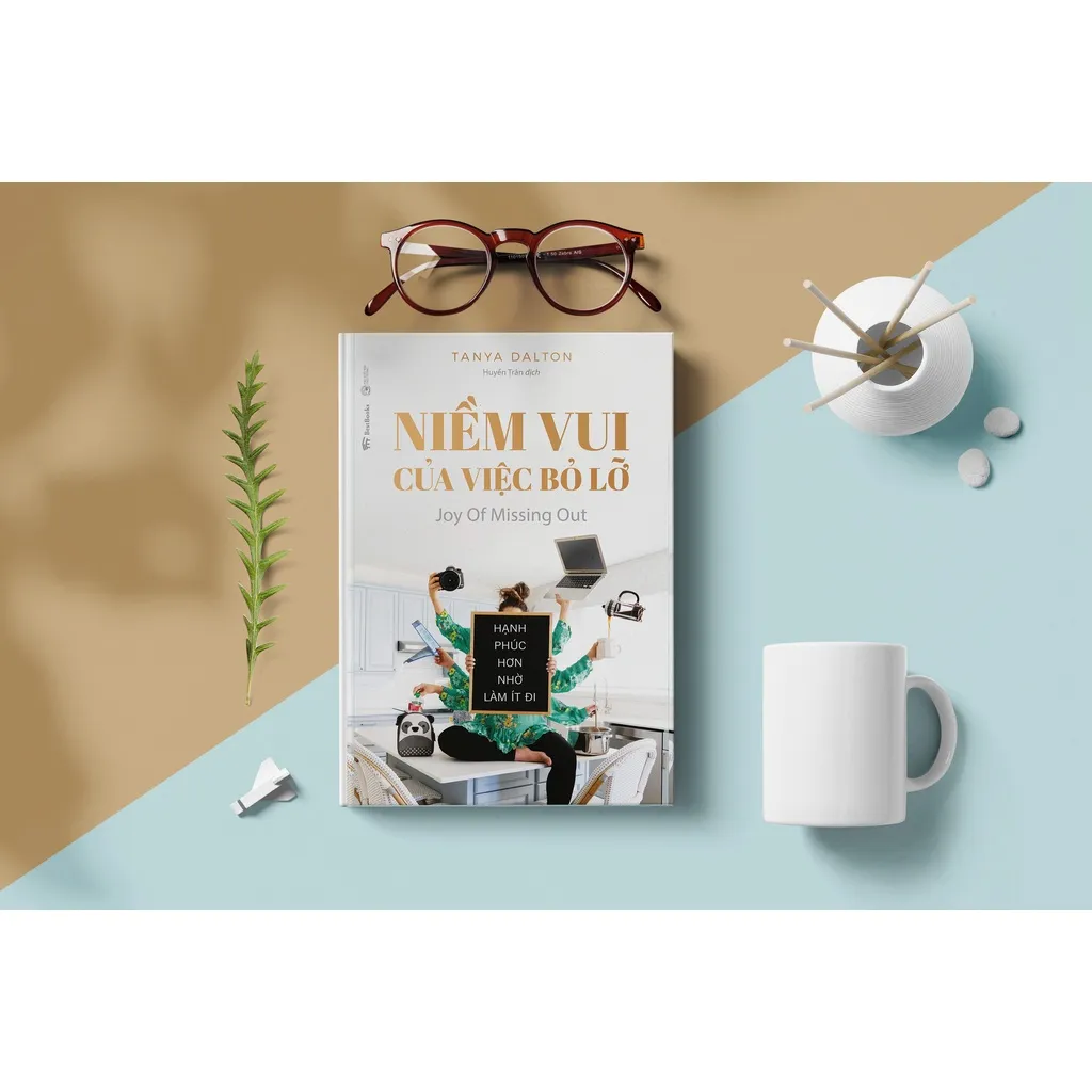 Ảnh Sách - Niềm Vui Của Việc Bỏ Lỡ (Joy Of Missing Out): Hạnh Phúc Hơn Nhờ Làm It Đi 2