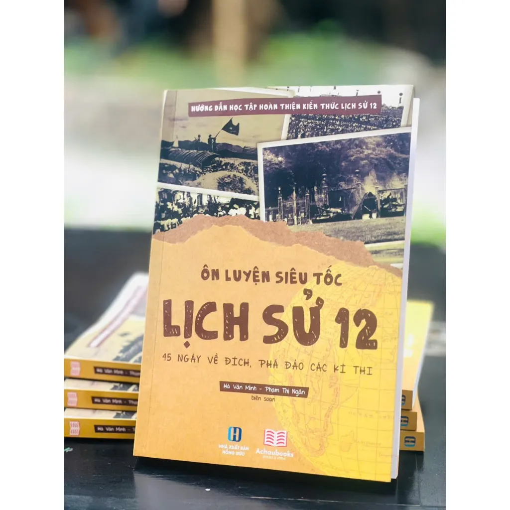 Ảnh Sách Ôn Luyện Siêu Tốc Lịch Sử 12 - Hướng Dẫn Học Tập Hoàn Thiện Kiến Thức 2