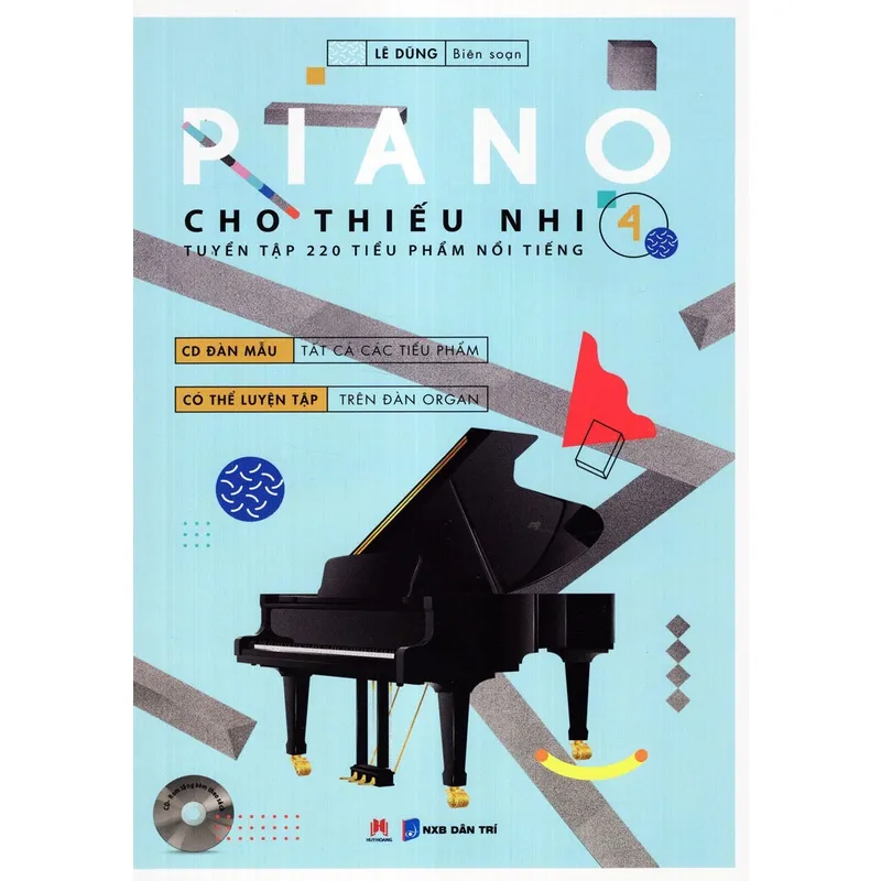 Ảnh Sách - Piano Cho Thiếu Nhi - 220 Tiểu Phẩm Nổi Tiếng - Tập 4 1