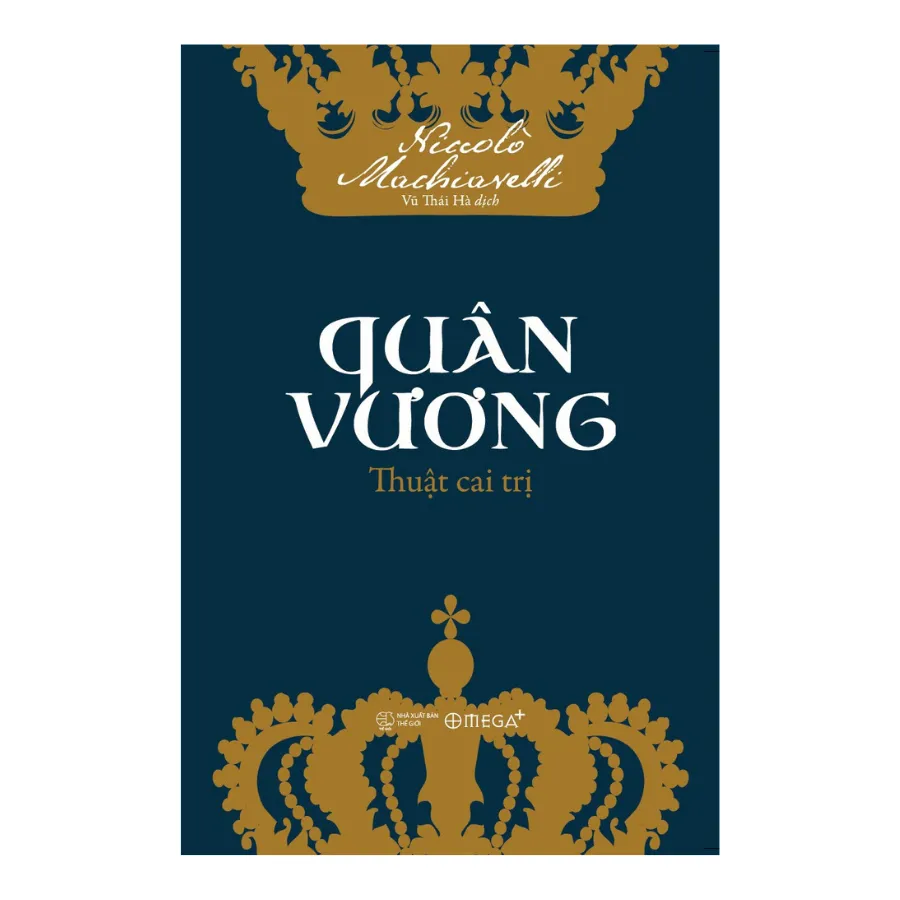 Ảnh Sách > Quân Vương Thuật Cai Trị - Tìm Ra Chân Dung Vị Quân Vương Hình Mẫu (Omega Plus) 4