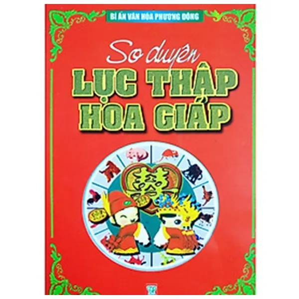 Ảnh Sách - So Duyên Lục Thập Hoa Giáp - NXB Thanh Hóa 2