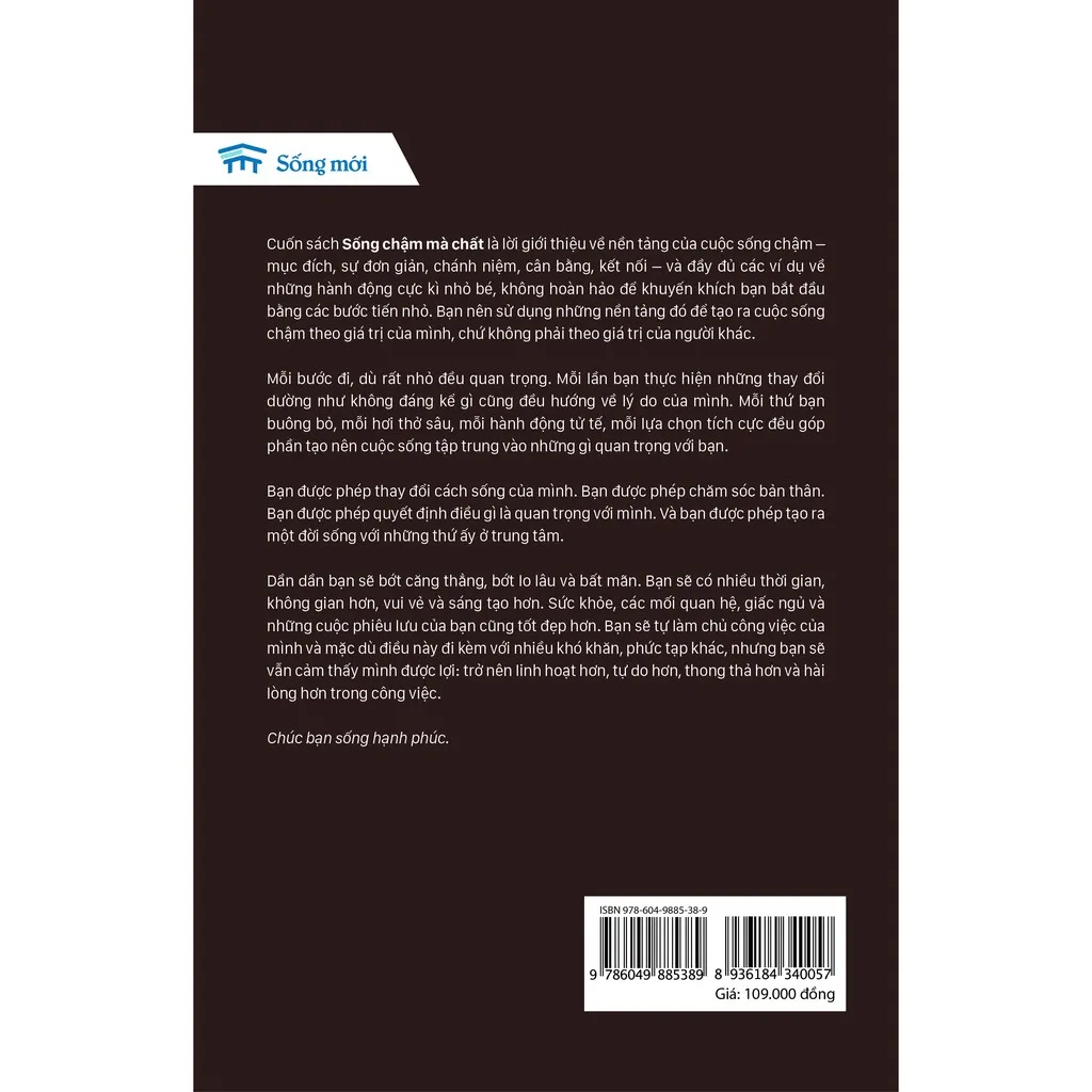 Ảnh Sách - SỐNG CHẬM MÀ CHẤT: Hãy chậm lại một chút để tận hưởng từng phút giây cuộc sống 1