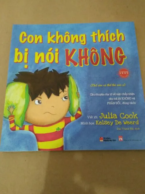 Ảnh Sách - Song Ngữ - Con Không Thích Bị Nói Không 3