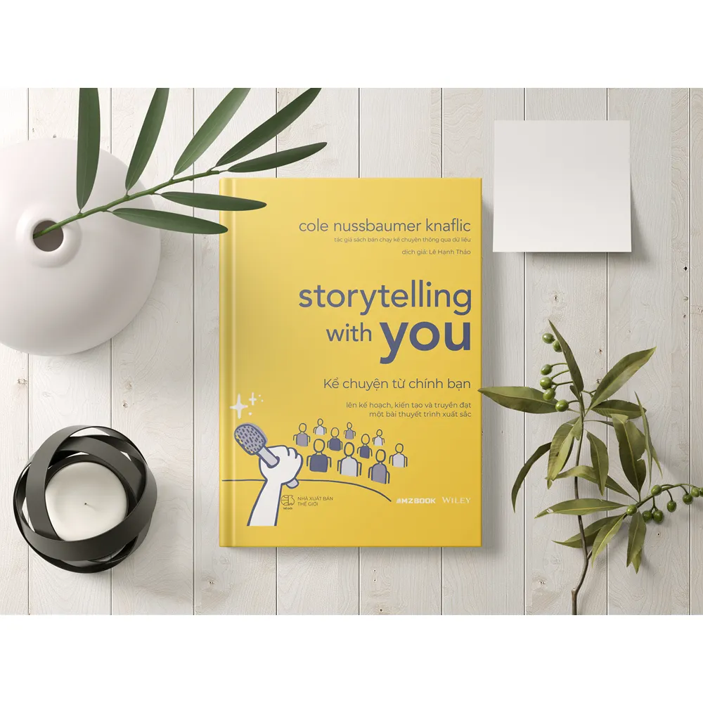 Ảnh Sách - Storytelling With You: Kể Chuyện Từ Chính Bạn - Lên Kế Hoạch, Kiến Tạo & Truyền Đạt Một Bài Thuyết Trình Xuất Sắc 3