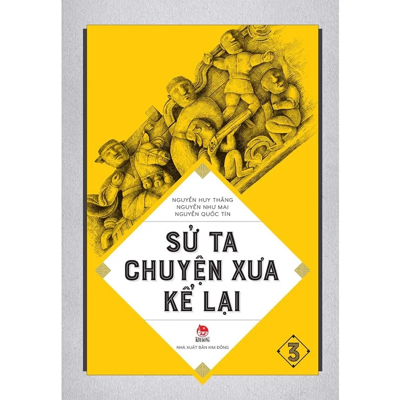 Ảnh Sách - Sử ta chuyện xưa kể lại ( Lẻ tập ) - Kim Đồng 3