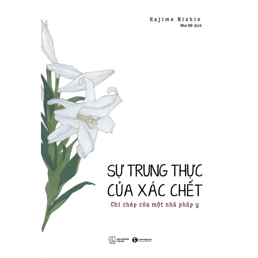 Ảnh Sách - Sự Trung Thực Của Xác Chết - Ghi Chép Của Một Nhà Pháp Y 1