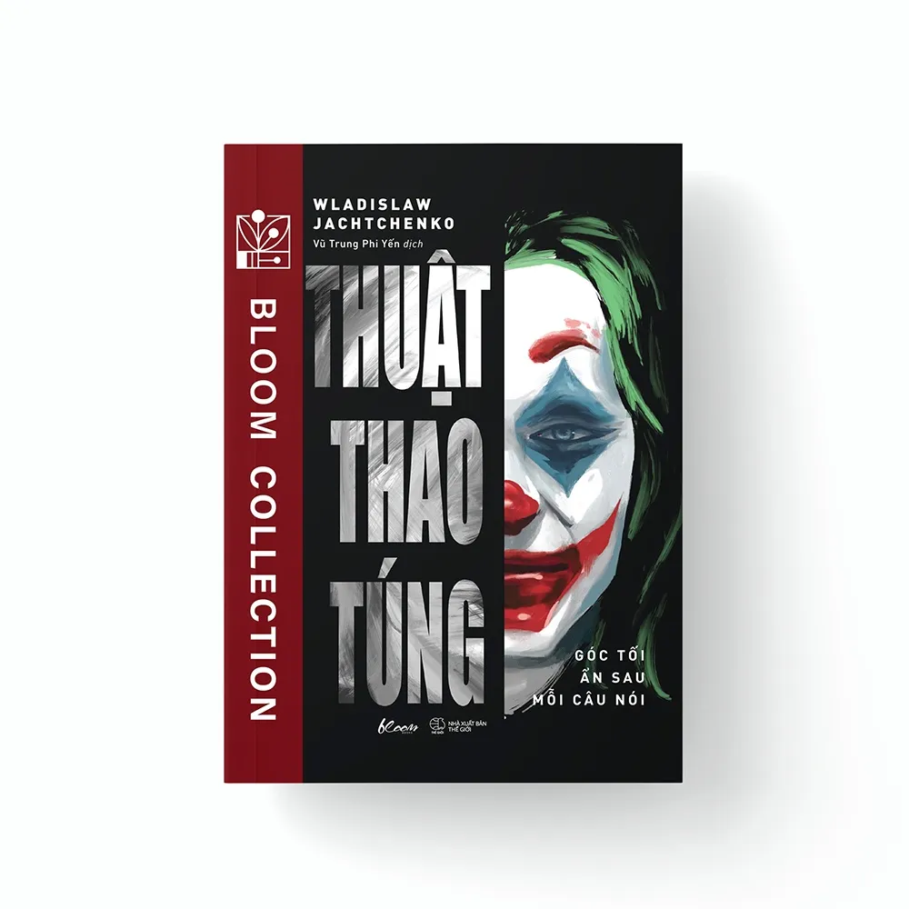 Ảnh Sách - Thuật Thao Túng: Góc Tối Ẩn Sau Mỗi Câu Nói 4