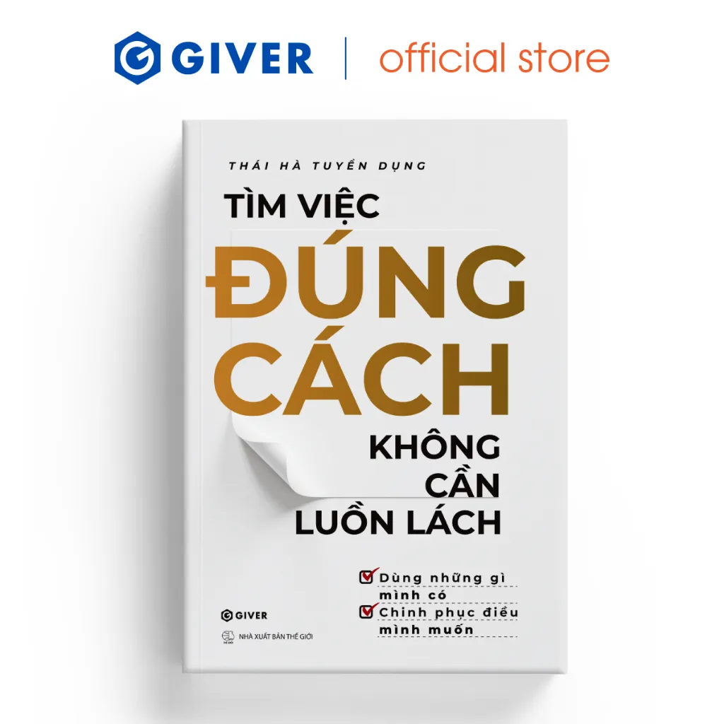 Ảnh Sách - Tìm Việc Đúng Cách Không Cần Luồn Lách - Dùng Những Gì Mình Có, Chinh Phục Điều Mình Muốn 1
