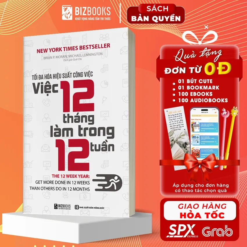 Ảnh Sách - Tối đa hóa hiệu suất công việc Việc 12 tháng làm trong 12 tuần - BizBooks 1