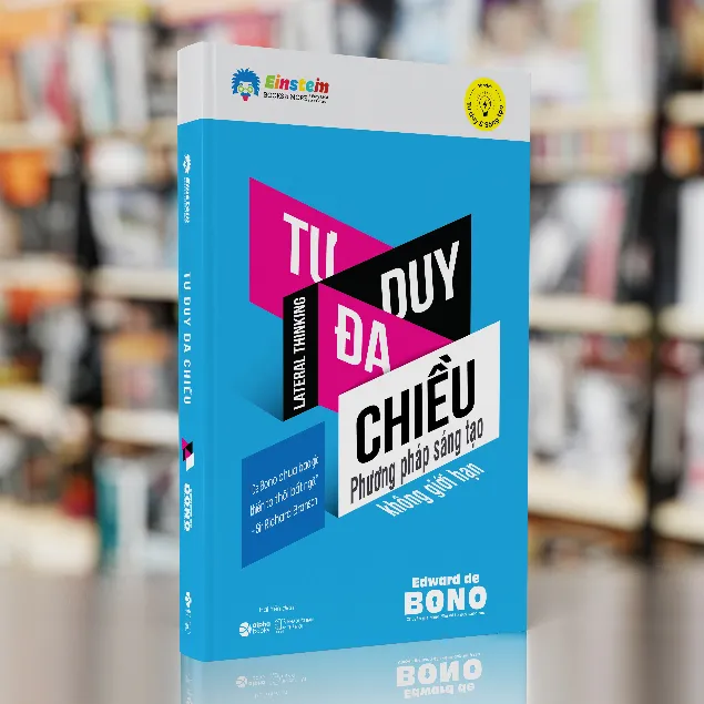 Ảnh Sách - TƯ DUY ĐA CHIỀU (Lateral Thinking - Edward de BONO): Phương pháp sáng tạo không giới hạn 2