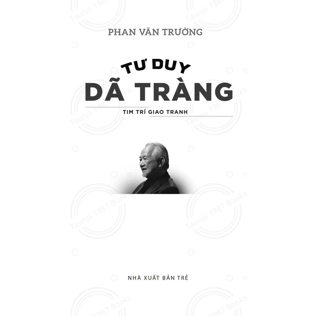 Ảnh Sách Tư Duy Dã Tràng - Tim Trí Giao Tranh - GS Phan Văn Trường (NXB Trẻ) 1