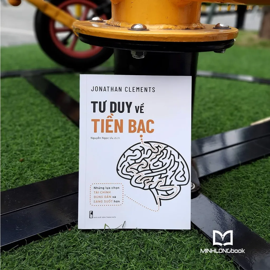 Ảnh Sách: Tư Duy Về Tiên Bạc - Những Lựa Chọn Tài Chính Đúng Đắn Và Sáng Suốt 3