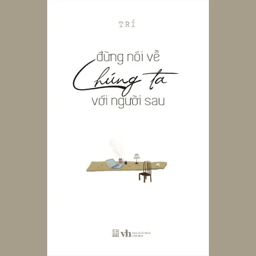 Ảnh Sách - Đừng nói về chúng ta với người sau 2