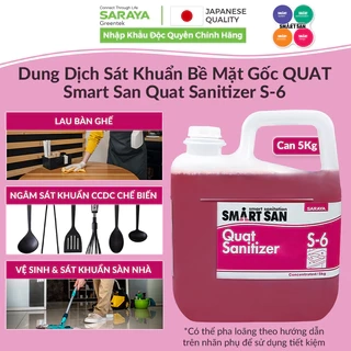 Dung dịch sát khuẩn bề mặt gốc QUAT Saraya Sanitizer S-6 - Can 5 kg