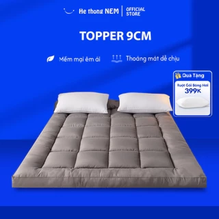 Nệm Topper Dày 9cm He thong NEM Cao Cấp Chính Hãng Tấm Nệm Đệm Topper Toper Làm Mềm Đệm Nệm Trải Giường Xuất Nhật