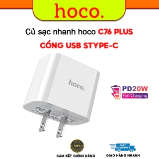 Củ sạc nhanh PD20W Hoco C76 1 cổng Type- C, sạc nhanh 3A, chân cắm chuẩn tiêu chuẩn ( chân dẹt )