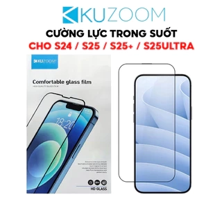Kính Cường Lực 3D Trong Suốt Chính Hãng KUZOOM Dùng Cho SamSung S24 Ultra-S25-S25 Plus-S25 Ultra