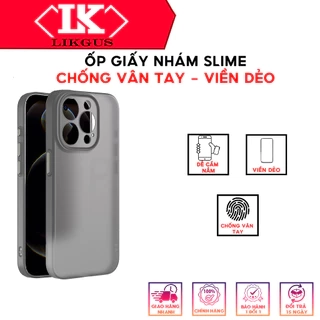 Ốp Likgus Slim Nhám Chống Vân Tay, Không Ố Vàng, Siêu Mỏng Cho 11-12-13-14-15-16-Plus-Pro-Promax