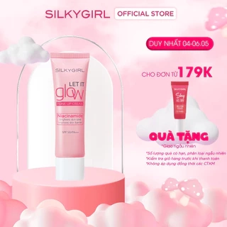 Kem Lót Nâng Tông Silkygirl Let It Glow Tone Up Cream SPF 50/PA+++ 25ML
