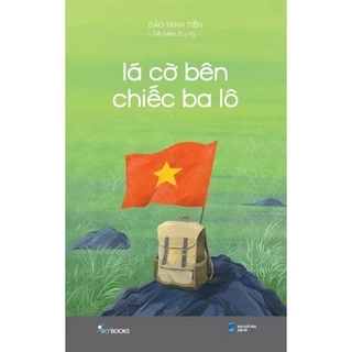 Sách - Lá Cờ Bên Chiếc Ba Lô