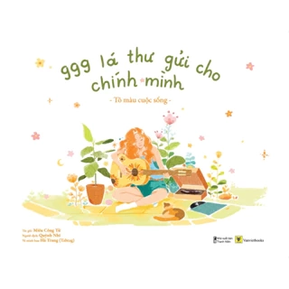 Sách Tô Màu - 999 Lá Thư Gửi Cho Chính Mình - Tô Màu Cuộc Sống
