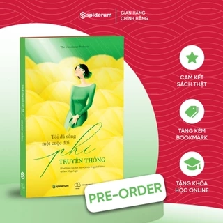 Sách Tôi Đã Sống Một Cuộc Đời Phi Truyền Thống - The Unordinary Professor (TS. Phí Linh Giang)
