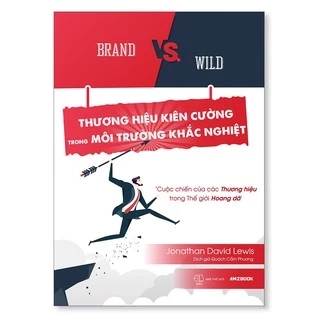 Sách - Brand vs Wild - Thương Hiệu Kiên Cường Trong Môi Trường Khắc Nghiệt
