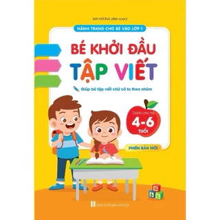 Sách - Bé Khởi Đầu Tập Viết - dành cho trẻ 4 - 6 tuổi (1 cuốn)