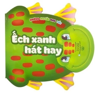 Sách - Những Người Bạn Tốt: Ếch Xanh Hát Hay