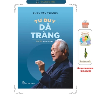 Sách Tư Duy Dã Tràng - Tim Trí Giao Tranh - GS Phan Văn Trường (NXB Trẻ)
