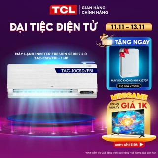 [Livestream]Máy lạnh Inverter TCL FreshIN series 2.0 TAC-10CSD/FBI - Máy lạnh 1 HP
