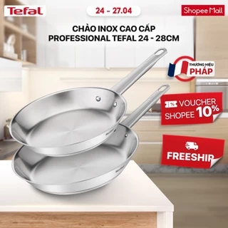 Chảo Inox cao cấp Professional Tefal B9210655 / B9210455