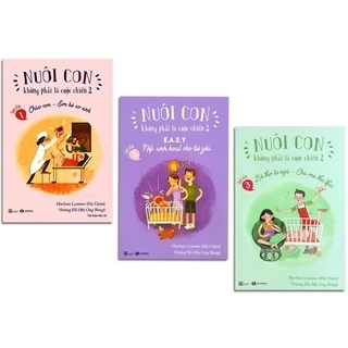 Sách Bộ Nuôi Con Không Phải Là Cuộc Chiến 2