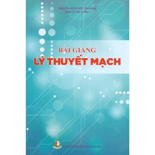 Sách - Bài Giảng Lý Thuyết Mạch