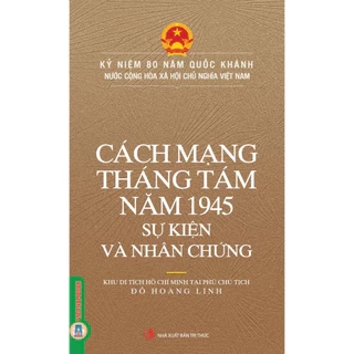 Sách - Kỷ Niệm 80 Năm Quốc Khánh Nước Cộng Hòa Xã Hội Chủ Nghĩa Việt Nam - Cách Mạng Tháng Tám Năm 1945 - Sự Kiện