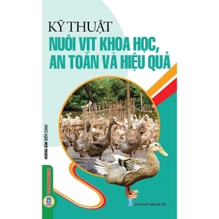 Sách - Kỹ Thuật Nuôi Vịt Khoa Học, An Toàn Và Hiệu Quả