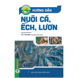 Sách - Nông Nghiệp Hữu Cơ - Hướng Dẫn Nuôi Cá, Ếch, Lươn