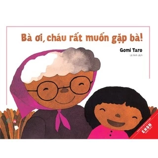 Sách - Bà ơi, cháu rất muốn gặp bà! - Quảng Văn