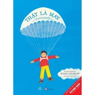 Sách Song Ngữ -Thật Là May - Fortunately - Quảng Văn