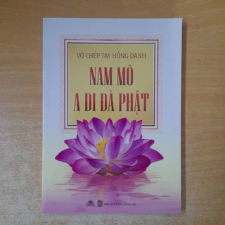 Vở Chép Tay Hồng Danh Nam Mô A Di Đà Phật - NPH Thư Quán Hạnh Phúc