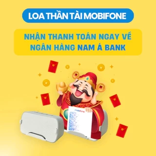 Loa ngân hàng Nam Á - Loa thông báo chuyển khoản - Loa thần tài MobiFone - Hàng chính hãng