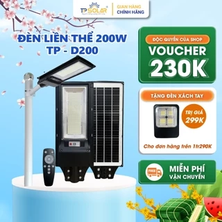 Đèn Đường Liền Thể Năng Lượng Mặt Trời TP SOLAR TP-D200 Công Suất 200W Cảm Biến Chuyển Động, Chống Nước IP68 - BH 3 Năm