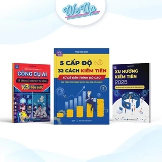 Combo 3 sách: 5 Cấp độ & 32 cách kiếm tiền, A-Z công cụ AI để sản xuất content tự động, Xu hướng kiếm tiên 2025